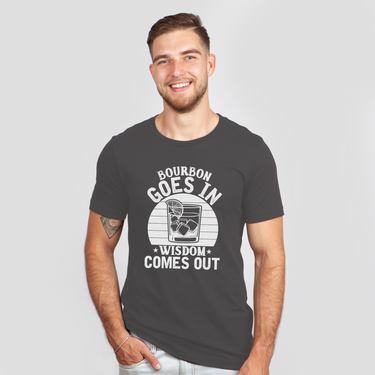 bourbon goes in wisdom dark gray shirt